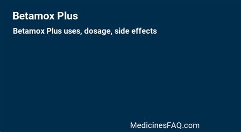 bettomaxeg|Betamox: Uses, Dosage, Side Effects, FAQ .